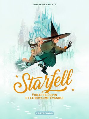 cover image of Starfell (Tome 3)--Violette Dupin et le royaume évanoui